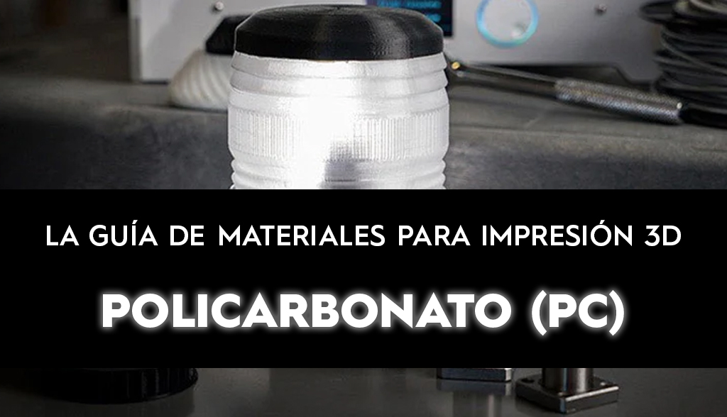 guía de Policarbonato (PC) para impresión 3D