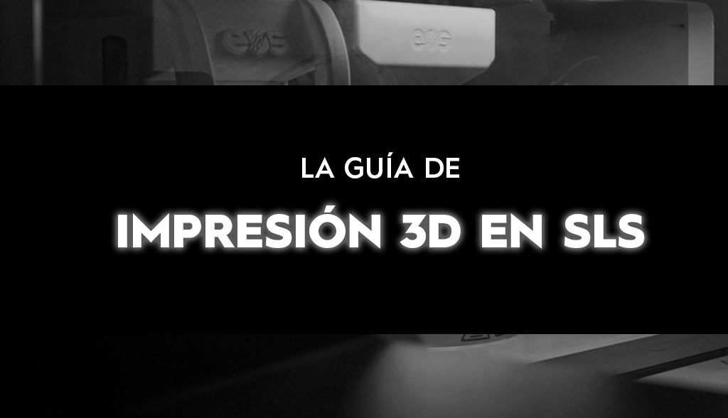 IMPRESION 3D SLS